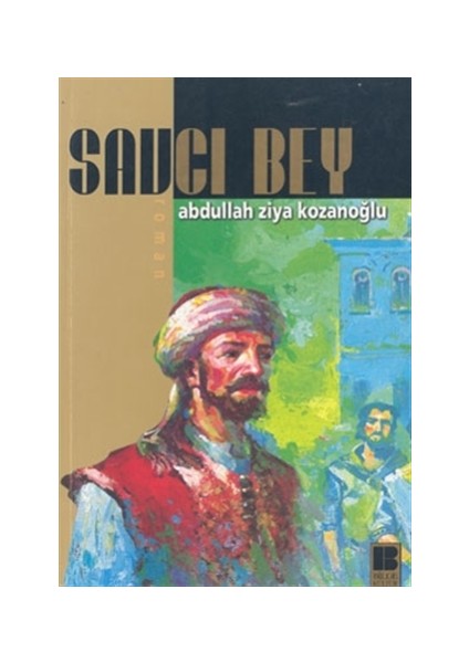 Savcı Bey - Abdullah Ziya Kozanoğlu