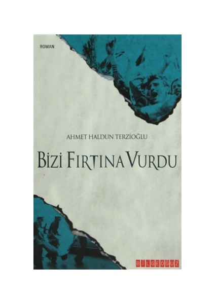 Bizi Fırtına Vurdu