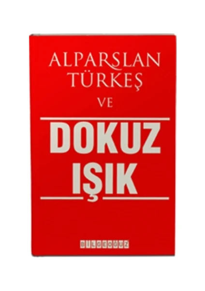 Alparslan Türkeş ve Dokuz Işık