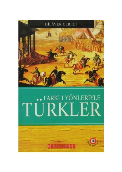 Farklı Yönleriyle Türkler