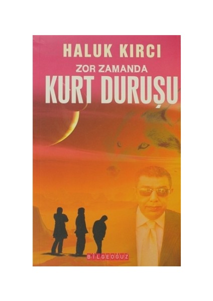 Zor Zamanda Kurt Duruşu