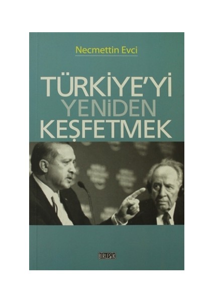 Türkiye’yi Yeniden Keşfetmek
