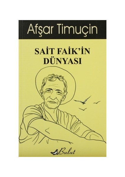 Sait Faik’in Dünyası