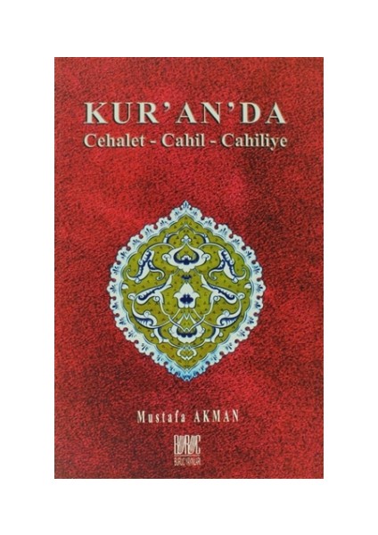 Kur’an’da Cehalet - Cahil - Cahiliye