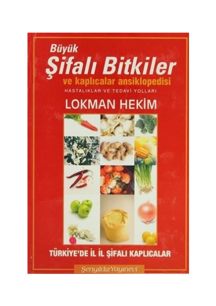 Büyük Şifalı Bitkiler ve Kaplıcalar Ansiklopedisi
