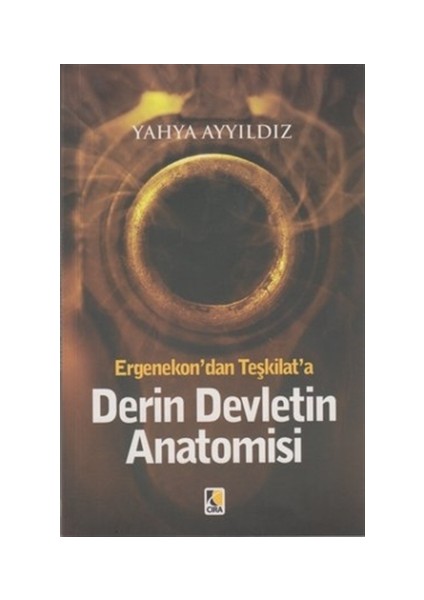 Ergenekon’dan Teşkilat’a Derin Devletin Anatomisi