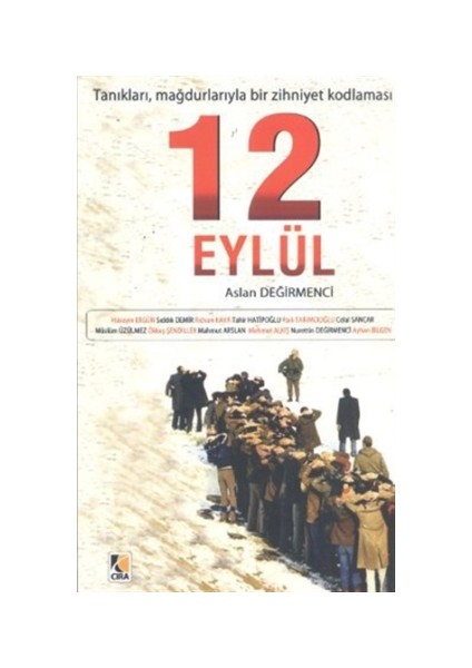 Tanıkları, Mağdurlarıyla Bir Zihniyet Kodlaması: 12 Eylül