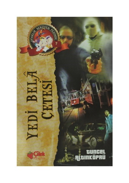 Yedi Bela Çetesi - Ufaklık Serüven Peşinde 7