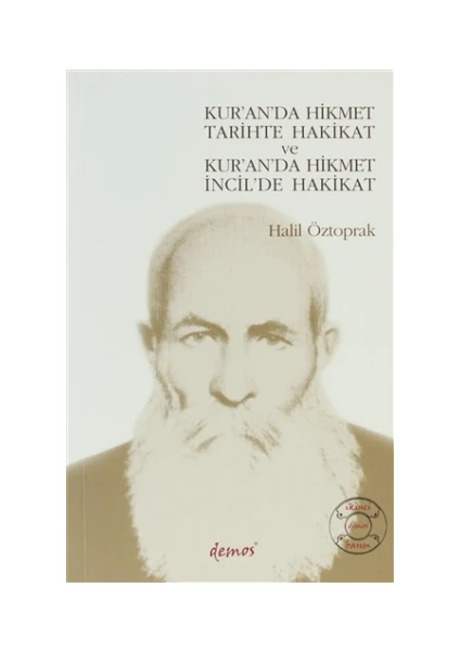 Kur’an’da Hikmet Tarihte Hakikat ve Kur’an’da Hikmet İncil’de Hakikat