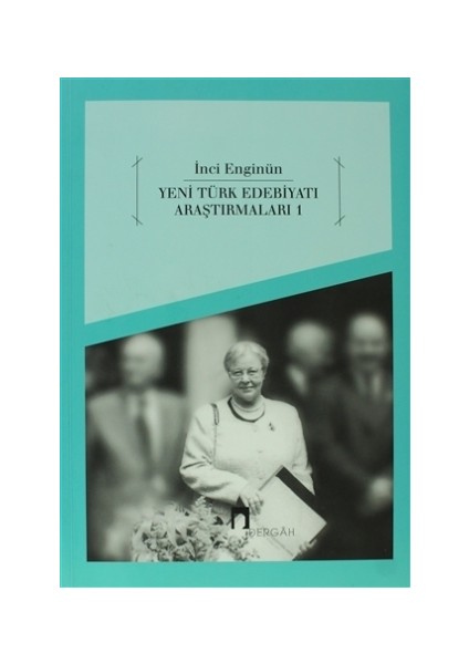 Yeni Türk Edebiyatı Araştırmaları 1 - İnci Enginün