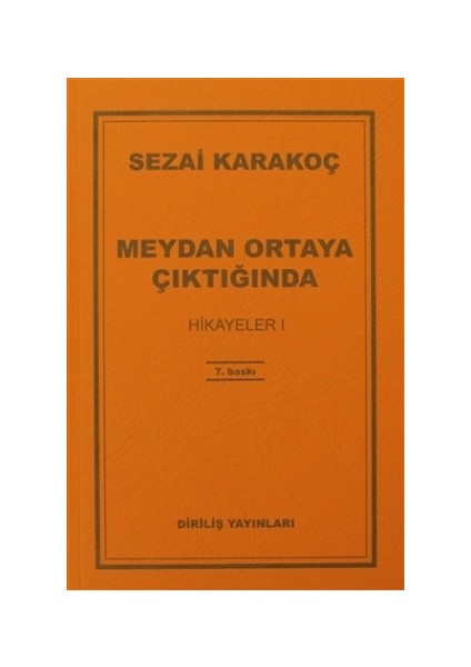 Hikayeler 1: Meydan Ortaya Çıktığında