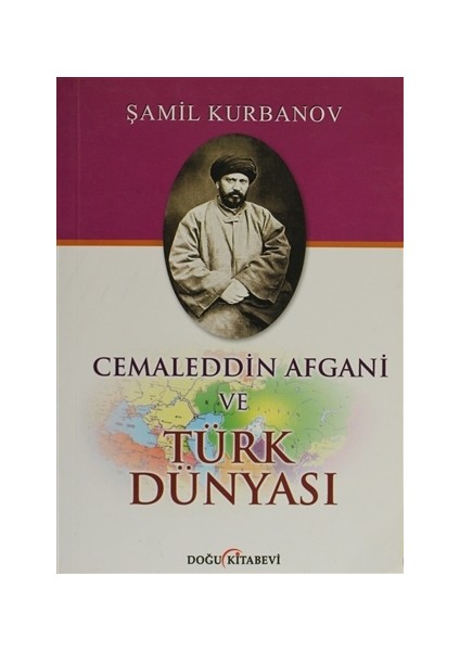 Cemaleddin Afgani ve Türk Dünyası