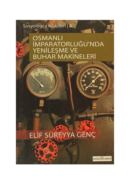 Osmanlı İmparatorluğunda Yenileşme ve Buhar Makineleri