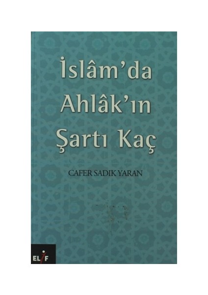 İslam’da Ahlak’ın Şartı Kaç
