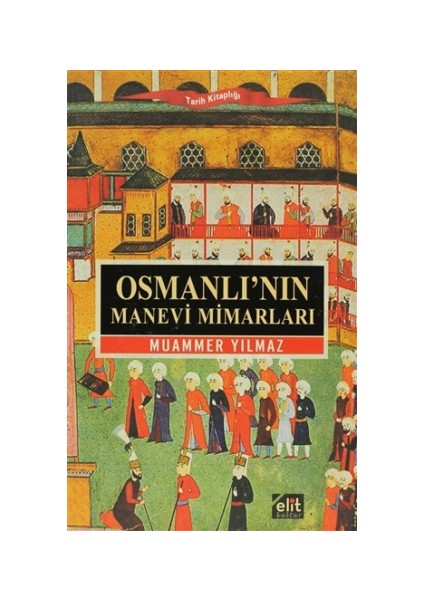 Osmanlı’nın Manevi Mimarları