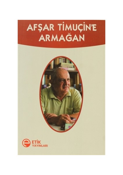 Afşar Timuçin’e Armağan