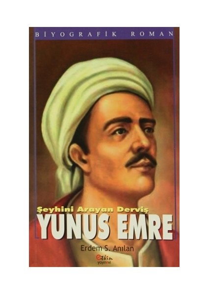 Şeyhini Arayan Derviş Yunus Emre