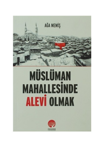 Müslüman Mahallesinde Alevi Olmak