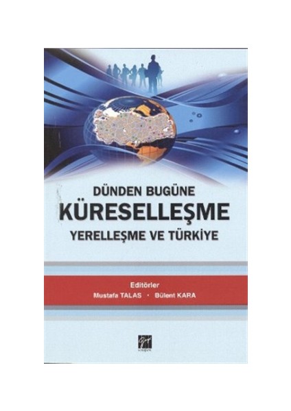 Dünden Bugüne Küreselleşme Yerelleşme ve Türkiye