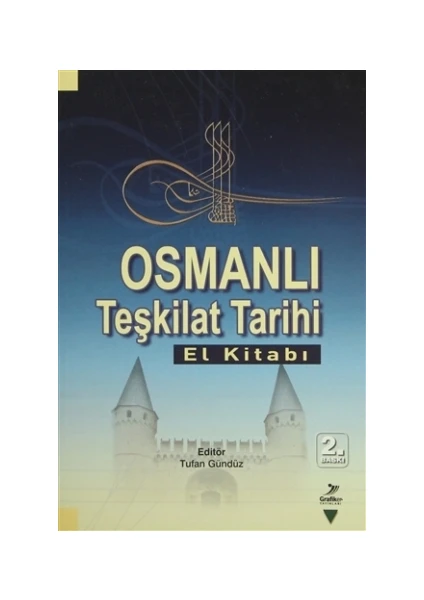 Osmanlı Teşkilat Tarihi (El Kitabı)