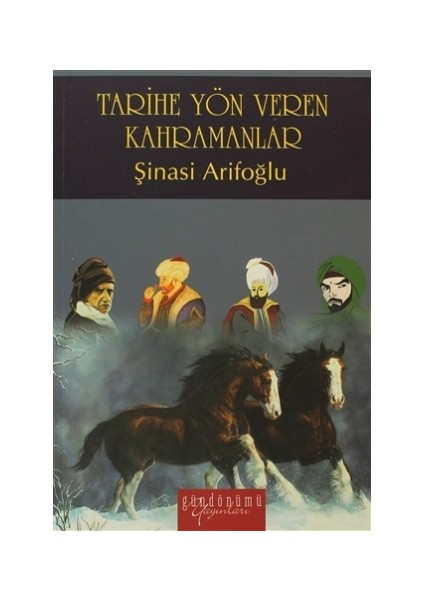 Tarihe Yön Veren Kahramanlar