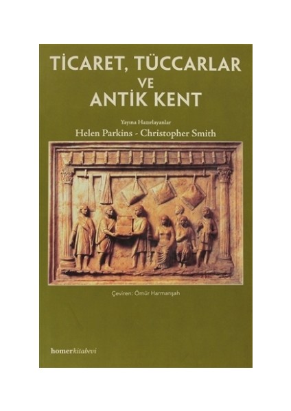 Ticaret, Tüccarlar ve Antik Kent