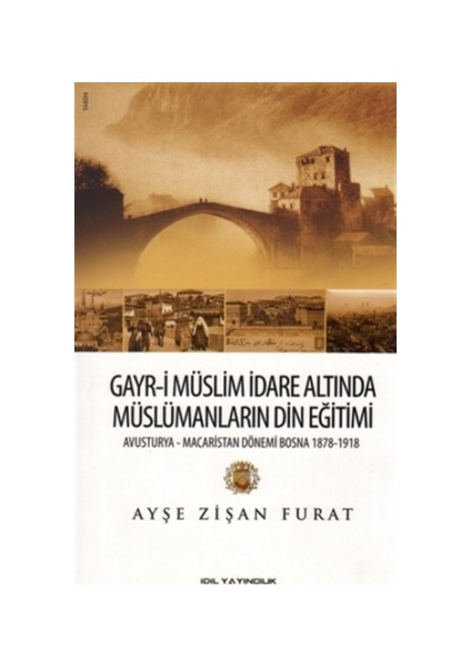 Gayr-i Müslim İdare Altında Müslümanların Din Eğitimi