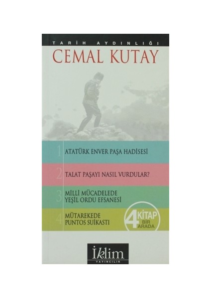 Tarih Aydınlığı (4 Kitap Bir Arada) Atatürk-Enver Paşa Hadisesi -Talat Paşayı Nasıl Vurdular - Milli Mücadele Yeşil Ordu Efsanesi - Mütarekede Puntos Suikastı