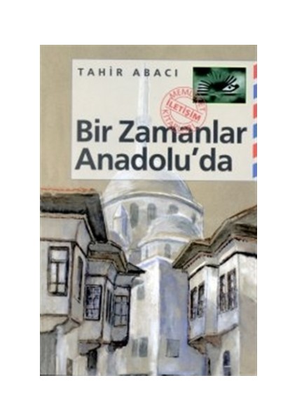 Bir Zamanlar Anadolu’da