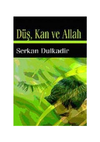 Düş, Kan ve Allah