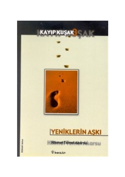 Yeniklerin Aşkı Kayıp Kuşak 3 - Hikmet Temel Akarsu