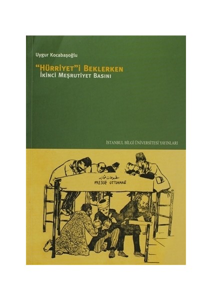 Hürriyet’i Beklerken