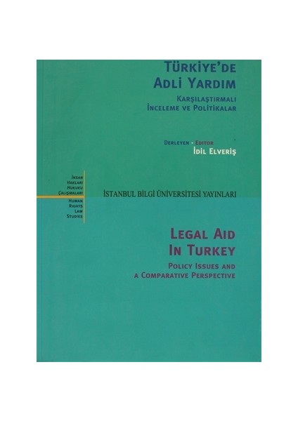 Türkiye’de Adli Yardım Karşılaştırmalı İnceleme ve Politikalar