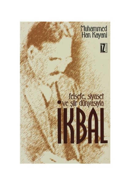Felsefe Siyaset ve Şiir Dünyasıyla İkbal