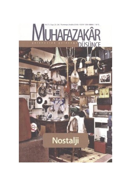 Muhafazakar Düşünce Dergisi Sayı: 25-26 Yıl: 7 Temmuz-Aralık 2010