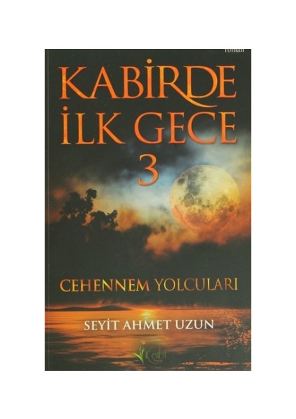 Kabirde İlk Gece 3: Cehennem Yolcuları