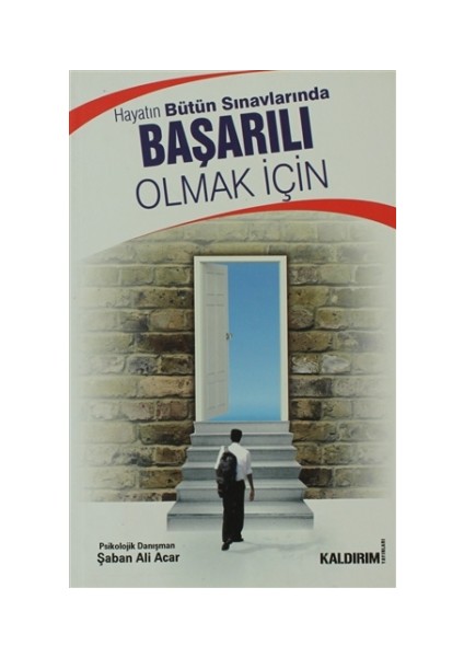 Hayatın Bütün Sınavlarında Başarılı Olmak İçin