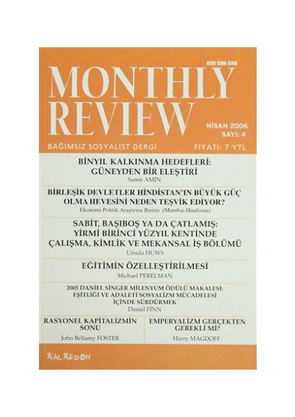 Monthly Review Bağımsız Sosyalist Dergi Sayı: 4 / Nisan 2006