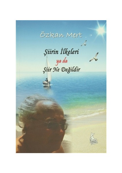 Şiirin İlkeleri Ya Da Şiir Ne Değildir