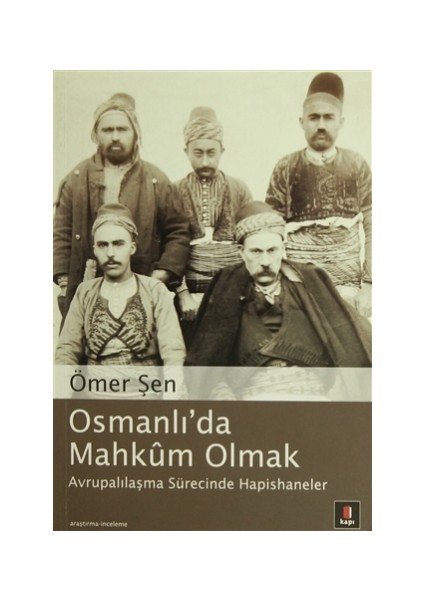 Osmanlı’da Mahkum Olmak
