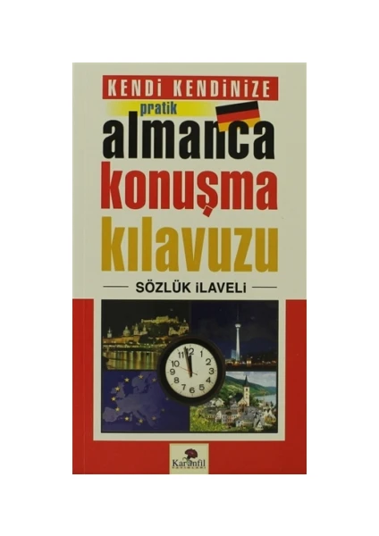 Kendi Kendinize Pratik Almanca Konuşma Kılavuzu