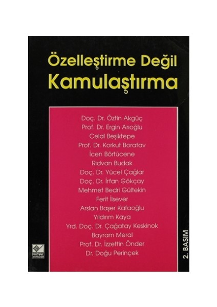 Özelleştirme Değil Kamulaştırma