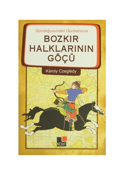 Gündoğusundan Günbatısına Bozkır Halklarının Göçü