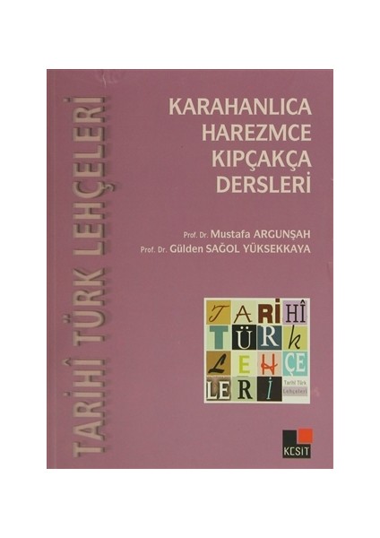 Tarihi Türk Lehçeleri: Karahanlıca, Harezmce, Kıpçakça Dersleri