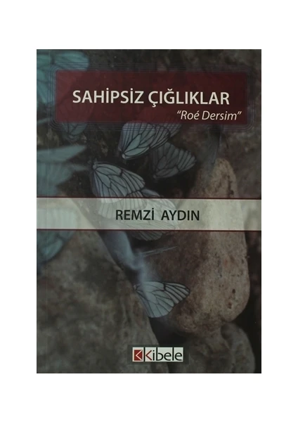 Sahipsiz Çığlıklar Roe Dersim