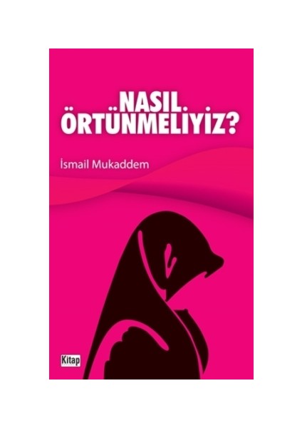 Nasıl Örtünmeliyiz?