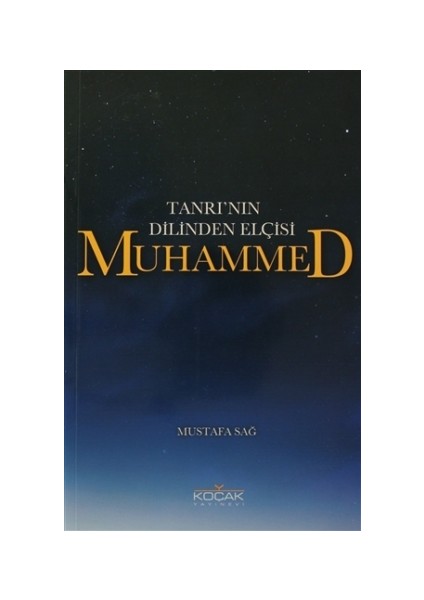 Tanrı’nın Dilinden Elçisi Muhammed