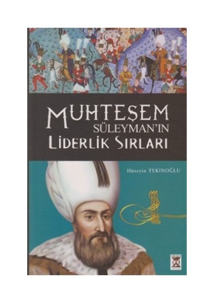 Muhteşem Süleyman’ın Liderlik Sırları