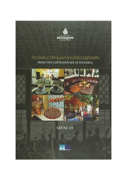 İstanbul'un Kahvehanelerinden - From the Coffeehouse in Istanbul / Savaş Ay