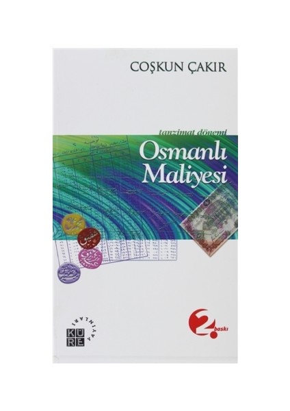 Tanzimat Dönemi Osmanlı Maliyesi - Çoşkun Çakır